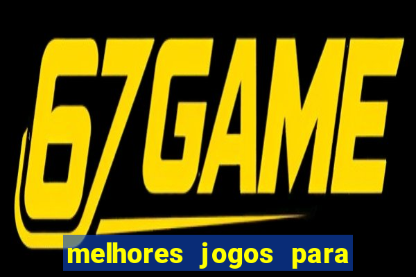 melhores jogos para android de todos os tempos